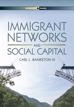 Immigration and Society - Immigrant Networks and Social Capital