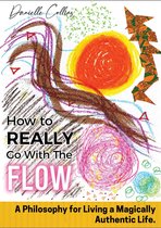 How To REALLY Go With The Flow