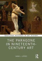 Routledge Research in Art History - The Paragone in Nineteenth-Century Art