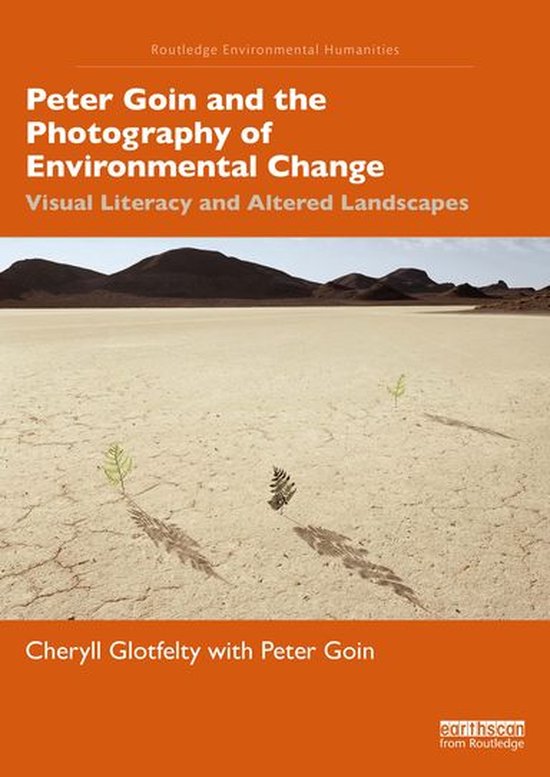 Routledge Environmental Humanities - Peter Goin and the Phot ... - cover