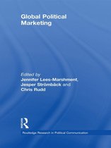 Routledge Research in Political Communication - Global Political Marketing