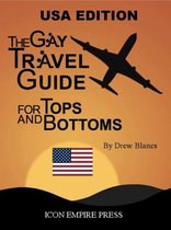 The Gay Travel Guide For Tops And Bottoms - USA Edition