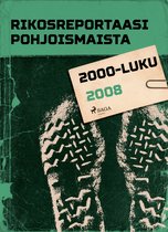 Pohjolan poliisi kertoo - Rikosreportaasi Pohjoismaista 2008