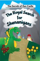 The Secrets of Zen Castle 1 - The Royal Search for Shenanigans