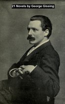 21 Novels by George Gissing