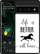 Pixel 6 Pro Hardcase hoesje Life is Better with Horses - Designed by Cazy