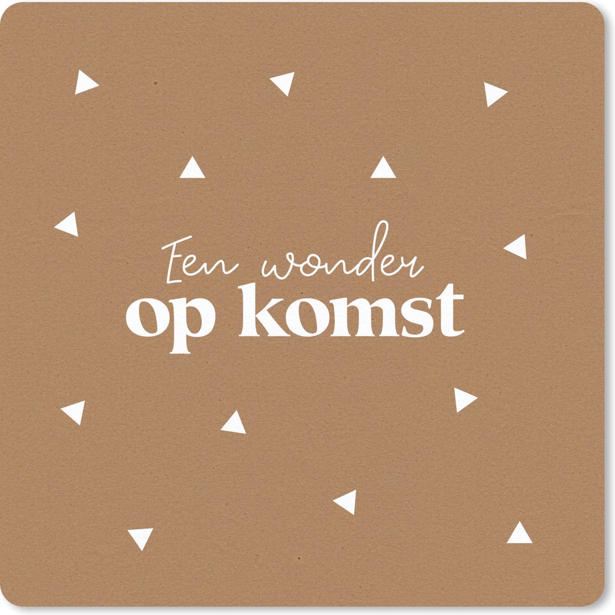 Muismat 20x20 cm - Mousepad Een wonder op komst - Spreuken - Baby - Quotes - Muismatten