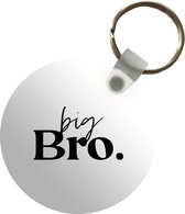 Sleutelhanger - Grote broer - Broers - Big bro - Quotes - Spreuken - Plastic - Rond - Uitdeelcadeautjes