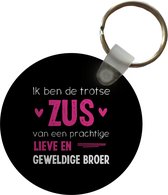 Sleutelhanger - Zus - Ik ben de trotse zus - Broer - Quotes - Spreuken - Plastic - Rond - Uitdeelcadeautjes