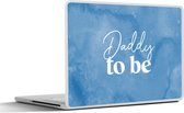 Laptop sticker - 17.3 inch - Papa - Quotes - Spreuken - Daddy to be - 40x30cm - Laptopstickers - Laptop skin - Cover