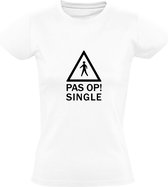 Pas Op Single | Dames T-shirt | Wit | Vrijgezel | Beschikbaar | Waarschuwingsbord | Grappig