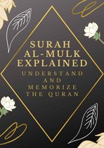 Surah Al-Mulk Explained: Understand And Memorize The Quran