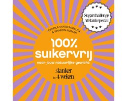 100% suikervrij  -   100% suikervrij naar jouw natuurlijke gewicht