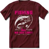 Fishing Has No Age Limit - Vissen T-Shirt | Roze | Grappig Verjaardag Vis Hobby Cadeau Shirt | Dames - Heren - Unisex | Tshirt Hengelsport Kleding Kado - Burgundy - L