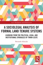 Law, Development and Globalization - A Sociolegal Analysis of Formal Land Tenure Systems