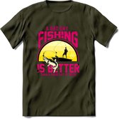 A Bad Day Fishing - Vissen T-Shirt | Roze | Grappig Verjaardag Vis Hobby Cadeau Shirt | Dames - Heren - Unisex | Tshirt Hengelsport Kleding Kado - Leger Groen - XL