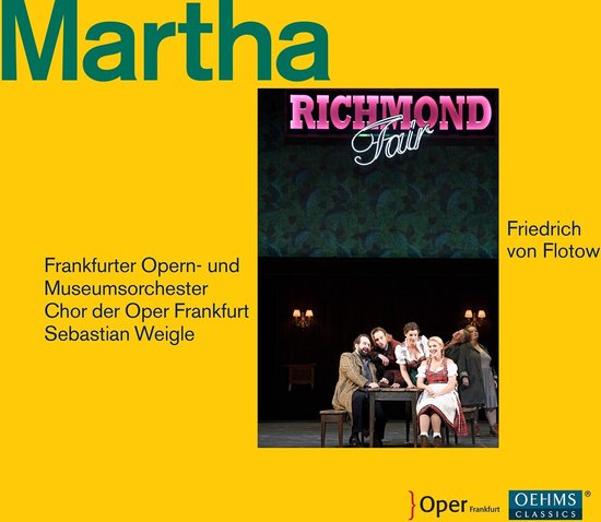 Frankfurter Opern- Und Museumsorchester, Chorus Of The Frankfurt Opera, Sebastian Weigle - Flotow: Martha Or The Fair At Richmond (2 CD)