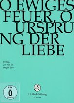 Chor & Orchester Der J.S. Bach-Stiftung, Rudolf Lutz - Bach: O Ewiges Feuer, O Ursprung De (DVD)