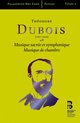 Quatuor Giardini, Flemish Radio Choir, Brussels Philharmonic - Dubois: Musique Sacrée Et Symphonique/Musique De Chambre (3 CD)