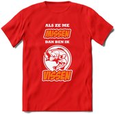 Als Ze Me Missen Dan Ben Ik Vissen T-Shirt | Oranje | Grappig Verjaardag Vis Hobby Cadeau Shirt | Dames - Heren - Unisex | Tshirt Hengelsport Kleding Kado - Rood - M