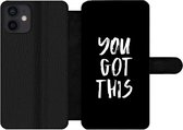 Bookcase Geschikt voor iPhone 12 Mini telefoonhoesje - Spreuken - You got this - Quotes - Met vakjes - Wallet case met magneetsluiting