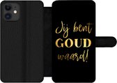 Bookcase Geschikt voor iPhone 11 telefoonhoesje - Quotes - Spreuken - Jij bent goud waard - Met vakjes - Wallet case met magneetsluiting