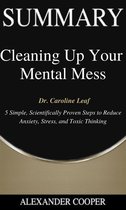 Self-Development Summaries 1 - Summary of Cleaning Up Your Mental Mess