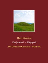 Die Götter der Germanen 49/80 - Das Jenseits I - Hügelgrab