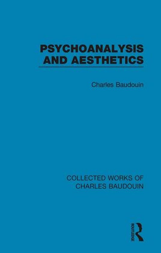 Collected Works of Charles Baudouin - Psychoanalysis and Aes ... - cover