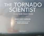 Scientists in the Field - The Tornado Scientist