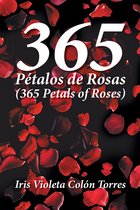 365 Pétalos De Rosas (365 Petals of Roses)