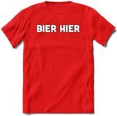 Bier Hier T-Shirt | Bier Kleding | Feest | Drank | Grappig Verjaardag Cadeau | - Rood - M