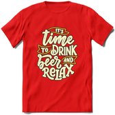 Its Time To Drink And Relax T-Shirt | Bier Kleding | Feest | Drank | Grappig Verjaardag Cadeau | - Rood - 3XL