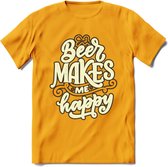 Beer Makes Me Happy T-Shirt | Bier Kleding | Feest | Drank | Grappig Verjaardag Cadeau | - Geel - 3XL