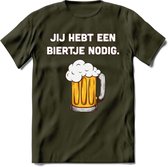 Jij Hebt Een Biertje Nodig T-Shirt | Bier Kleding | Feest | Drank | Grappig Verjaardag Cadeau | - Leger Groen - S