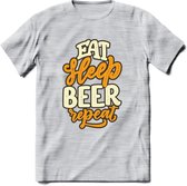 Eat Sleep Beer Repeat T-Shirt | Bier Kleding | Feest | Drank | Grappig Verjaardag Cadeau | - Licht Grijs - Gemaleerd - M