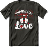 Thanks For Your Love - Valentijn T-Shirt | Grappig Valentijnsdag Cadeautje voor Hem en Haar | Dames - Heren - Unisex | Kleding Cadeau | - Donker Grijs - M