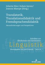 Schriften zur diachronen und synchronen Linguistik 18 - Translatorik, Translationsdidaktik und Fremdsprachendidaktik
