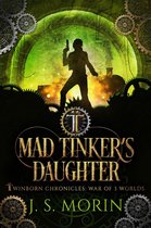 Twinborn Chronicles 4 - Mad Tinker's Daughter