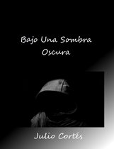 Bajo Una Sombra Oscura