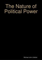 The Nature of Political Power