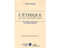 L'éthique de Saint Thomas d'Aquin: Une lecture de La Secunda Pars de la Somme de Théologie
