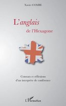 L'anglais de l'hexagone: Constats et réflexions d'un interprète de conférence