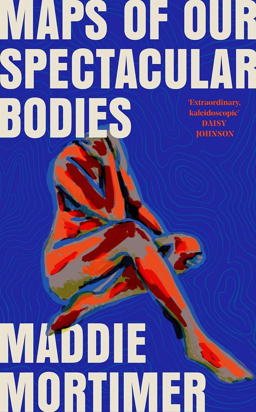 Boekomslag met de titel 'MAPS OF OUR SPECTACULAR BODIES' en een abstracte afbeelding van een gekleurd menselijk lichaam op een blauwe achtergrond met topografische lijnen.