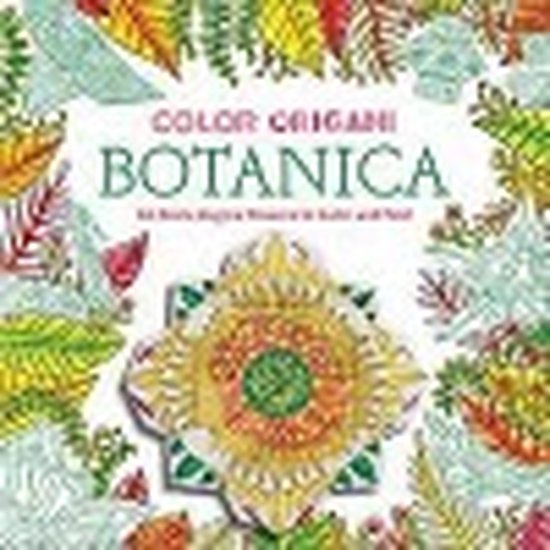 Color Origami: Botanica (Adult Coloring Book)