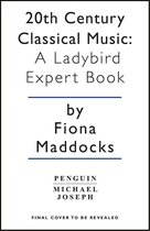 The Ladybird Expert Series20- Twentieth-Century Classical Music