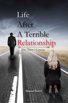 Life After a Terrible Relationship