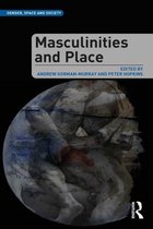 Gender, Space and Society - Masculinities and Place