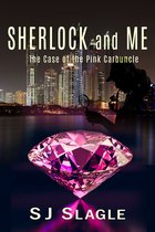 The Case of the Pink Carbuncle (a Sherlock and Me Mystery)