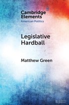 Elements in American Politics - Legislative Hardball